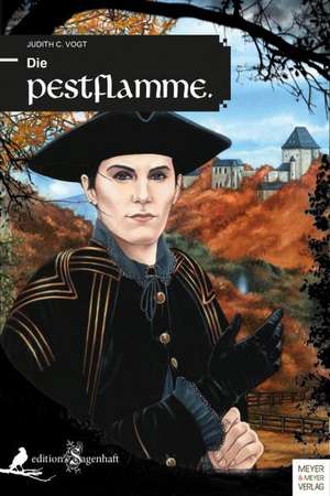 Die Pestflamme de Judith C. Vogt