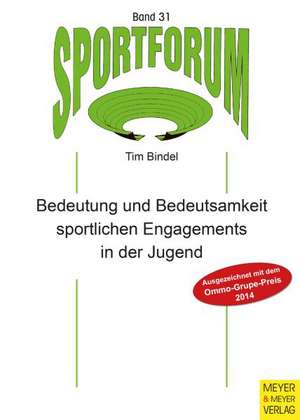 Bedeutung und Bedeutsamkeit sportlichen Engagements in der Jugend de Tim Bindel