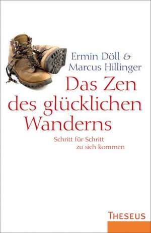 Das Zen des glücklichen Wanderns de Ermin Döll