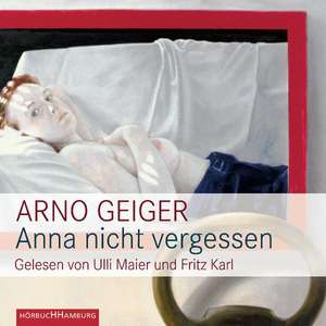 Anna nicht vergessen de Arno Geiger