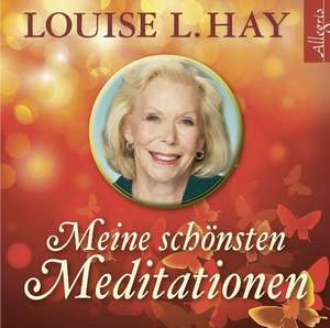 Meine schönsten Meditationen de Louise L. Hay