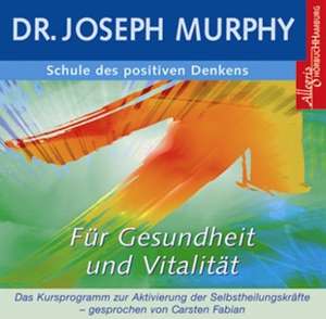 Schule des positiven Denkens - Gesundheit und Vitalität. CD de Joseph Murphy