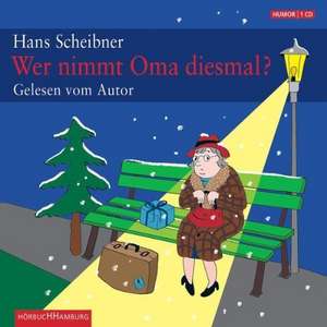 Wer nimmt Oma diesmal? de Hans Scheibner