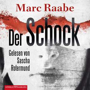 Der Schock de Marc Raabe