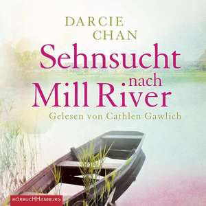 Sehnsucht nach Mill River de Darcie Chan