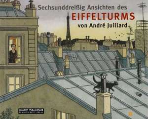 Sechsunddreißig Ansichten des Eiffelturms de André Juillard