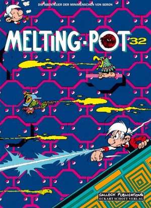 Die Abenteuer der Minimenschen 32: Melting Pot de Pierre Seron