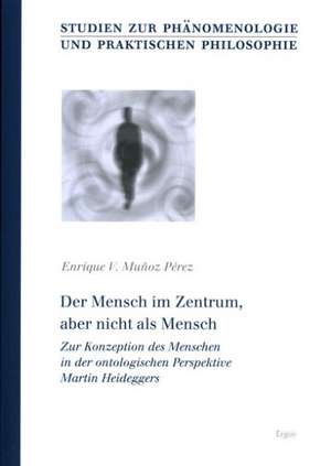 Der Mensch im Zentrum, aber nicht als Mensch de Enrique V. Muñoz Pérez