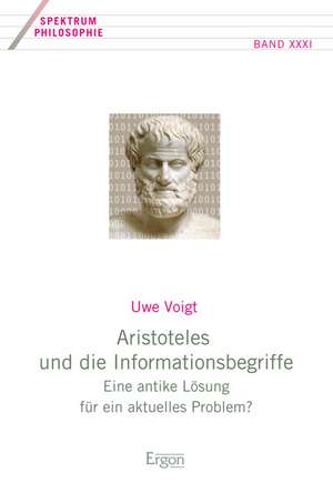 Aristoteles und die Informationsbegriffe de Uwe Voigt