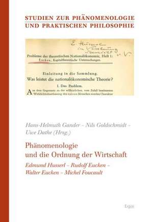 Phänomenologie und die Ordnung der Wirtschaft de Hans-Helmuth Gander