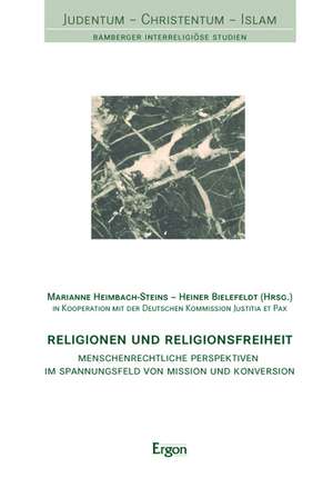 Religionen und Religionsfreiheit de Marianne Heimbach-Steins