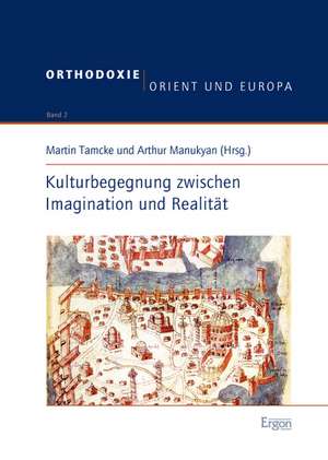 Kulturbegegnung zwischen Imagination und Realität de Martin Tamcke