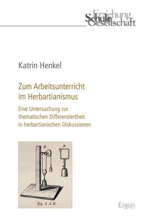 Zum Arbeitsunterricht im Herbartianismus de Katrin Henkel