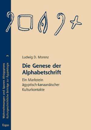 Die Genese der Alphabetschrift de Ludwig D. Morenz