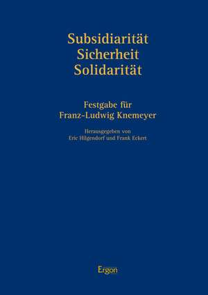 Subsidiarität  Sicherheit  Solidarität de Eric Hilgendorf