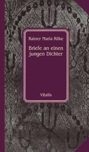 Briefe an einen jungen Dichter de Rainer Maria Rilke