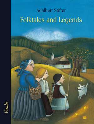 Folktales and Legends (Märchen, Sagen und Legenden) de Adalbert Stifter