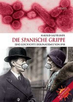 Die Spanische Grippe de Harald Salfellner