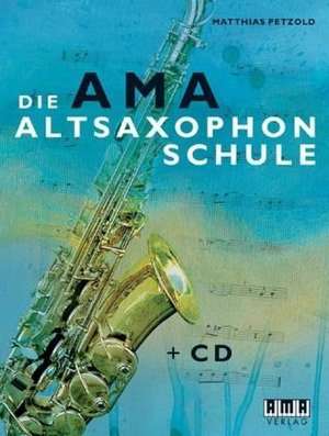 Die AMA-Altsaxophonschule de Matthias Petzold