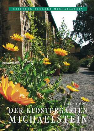 Der Klostergarten Michaelstein de Hilde Thoms