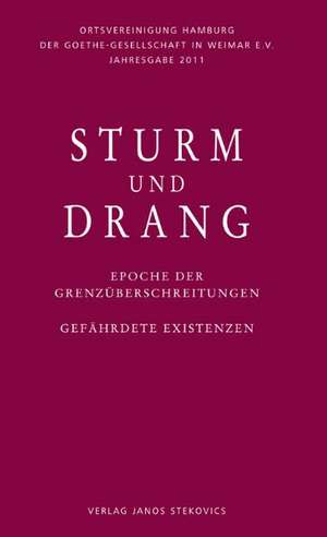 Sturm und Drang - Epoche der Grenzüberschreitungen de Matthias Luserke-Jaqui