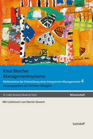 Gesammelte Werke 4. Managementsysteme de Knut Bleicher