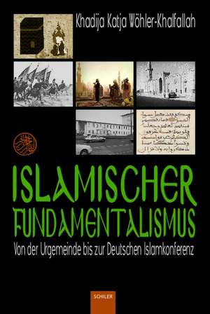 Islamischer Fundamentalismus de Kadija Katja Wöhler-Khalfallah