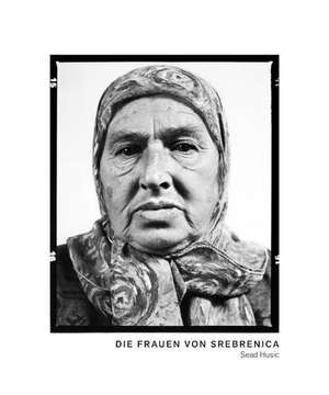 Husic, S: Frauen von Srebrenica