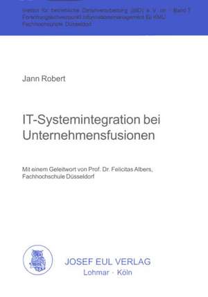 IT-Systemintegration bei Unternehmensfusionen de Jann Robert