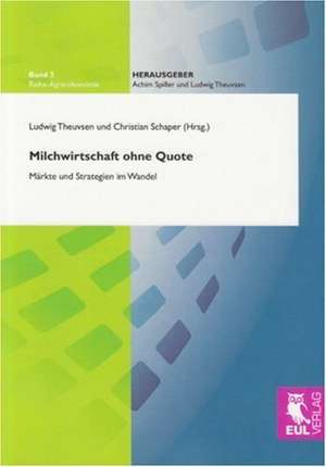 Milchwirtschaft ohne Quote de Ludwig Theuvsen