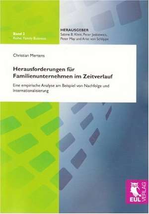 Herausforderungen für Familienunternehmen im Zeitverlauf de Christian Mertens