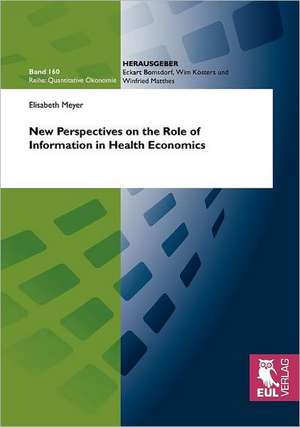 New Perspectives on the Role of Information in Health Economics de Elisabeth Meyer