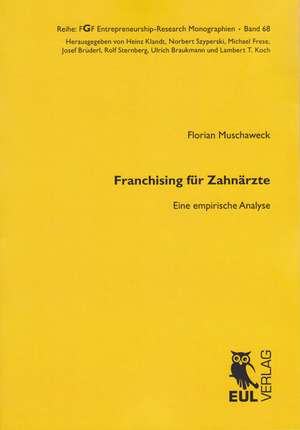 Franchising für Zahnärzte de Florian Muschaweck