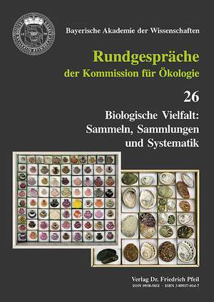 Biologische Vielfalt: Sammeln, Sammlungen und Systematik de Bayerische Akademie der Wissenschaften