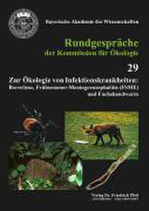 Zur Ökologie von Infektionskrankheiten: Borreliose, Frühsommermeningoenzephalitis (FSME) und Fuchsbandwurm de Bayerische Akademie der Wissenschaften