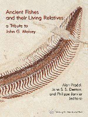 Ancient Fishes and their Living Relatives de Alan Pradel