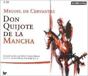 Don Quijote de la Mancha. 6 CDs de Miguel de Cervantes