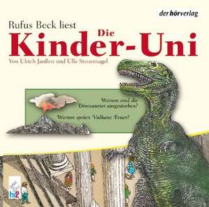 Die Kinder-Uni. Warum sind die Dinosaurier ausgestorben? CD de Ulrich Janßen