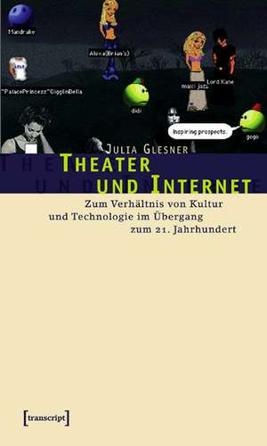 Theater und Internet de Julia Glesner