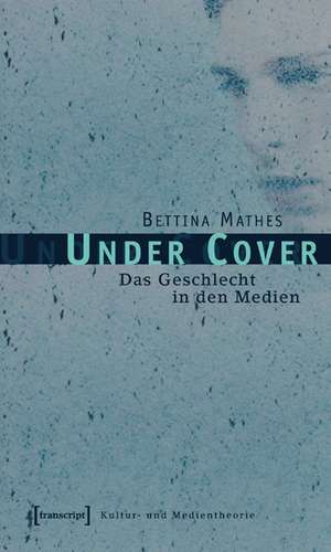 Under Cover de Bettina Mathes