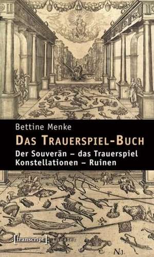 Das Trauerspiel-Buch de Bettine Menke