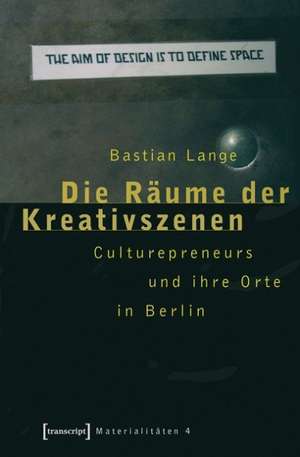 Die Räume der Kreativszenen de Bastian Lange