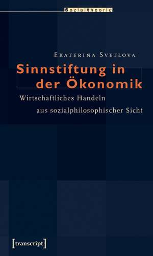 Sinnstiftung in der Ökonomik de Ekaterina Svetlova