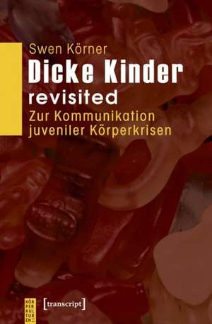 Dicke Kinder - revisited de Swen Körner