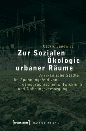 Zur Sozialen Ökologie urbaner Räume de Cedric Janowicz