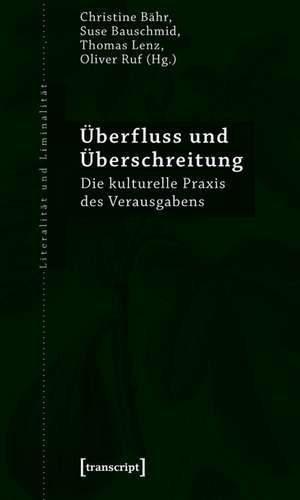 Überfluss und Überschreitung de Christine Bähr