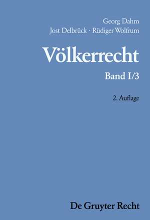 Die Formen des völkerrechtlichen Handelns; Die inhaltliche Ordnung der internationalen Gemeinschaft de Georg Dahm