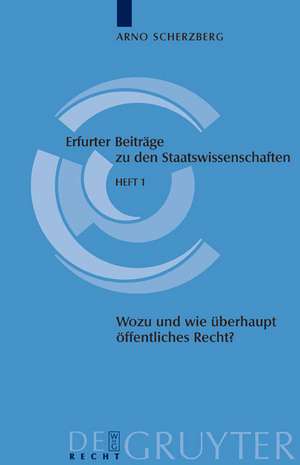 Wozu und wie überhaupt noch öffentliches Recht? de Arno Scherzberg