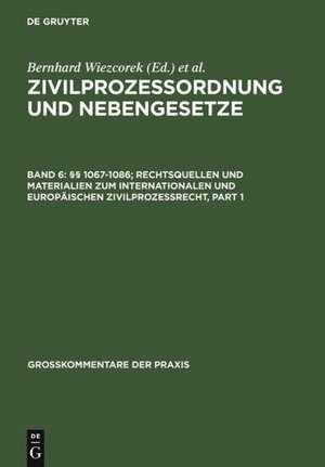 §§ 1067-1086; Rechtsquellen und Materialien zum internationalen und europäischen Zivilprozessrecht de Rolf A. Schütze