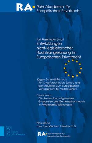 Entwicklungen nicht-legislatorischer Rechtsangleichung im Europäischen Privatrecht de Jürgen Schmidt-Räntsch